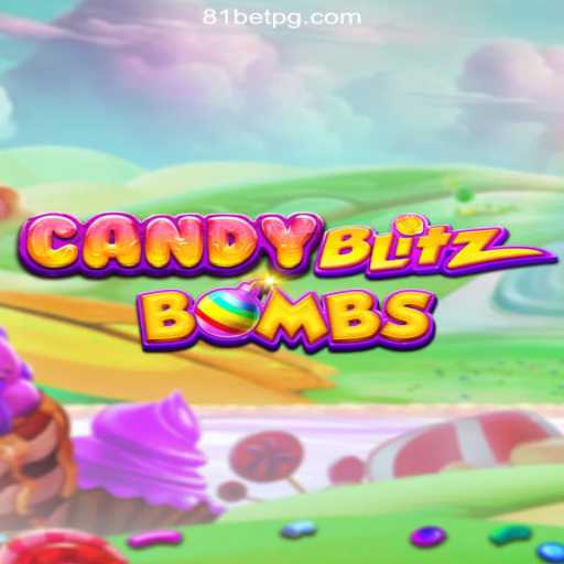 CandyBlitzBombs: An Exciting Online Slot Game on 81bet.com