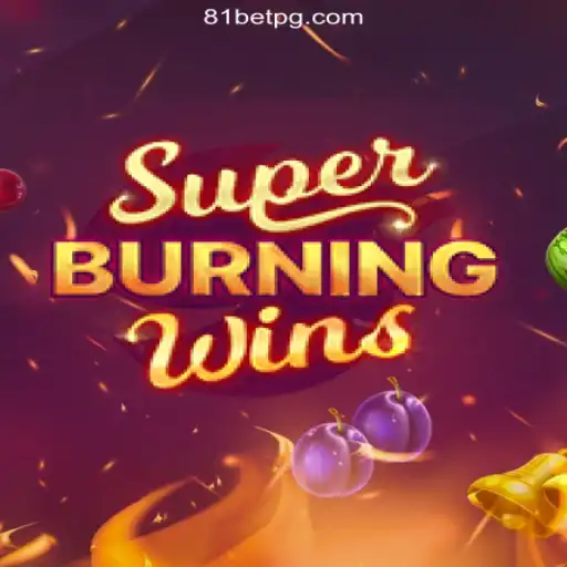 Experience the Thrill of SuperBurningWins on 81bet.com Platform
